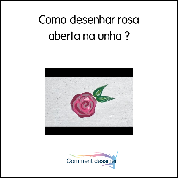 Como desenhar rosa aberta na unha